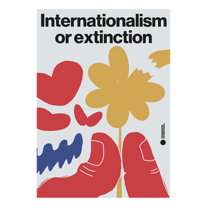Internationalism or Extinction #1